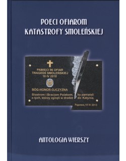 Poeci ofiarom katastrofy smoleńskiej. Antologia wierszy, wybrał Bogusław Janik