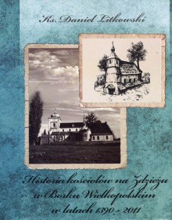 Historia kościołów na Zdzieżu w Borku Wielkopolskim w latach 1390-2011