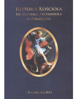 Historia kościoła św. Michała Archanioła w Pogorzeli