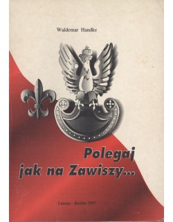Polegaj jak na Zawiszy…