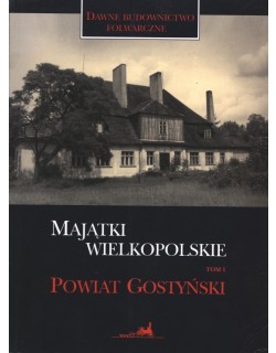 Majątki Wielkopolskie, T. I, Powiat gostyński