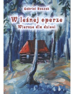 W leśnej operze. Wiersze dla dzieci