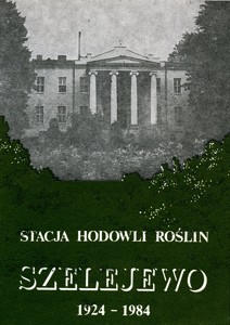 Stacja Hodowli Roślin Szelejewo 1924-1984