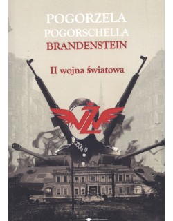 Pogorzela. Pogorschella. Brandenstein. II wojna światowa