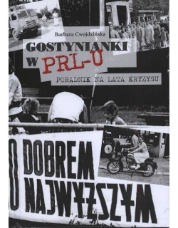 Gostynianki w PRL-u. Poradnik na lata kryzysu