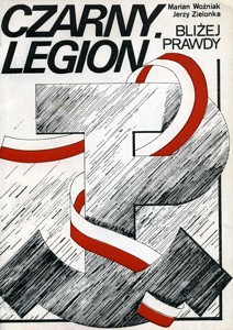 „Czarny Legion” - bliżej prawdy