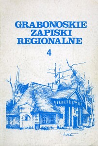 Grabonoskie Zapiski Regionalne, t 4, pod. red. Krzysztofa Maćkowiaka i Stanisława Sroki