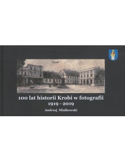 100 lat historii Krobi w fotografii