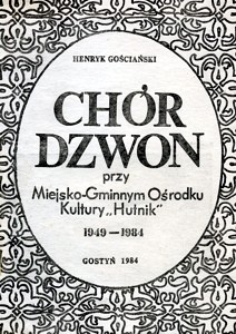 Chór Dzwon przy Miejsko-Gminnym Ośrodku Kultury „Hutnik” 1949-1984