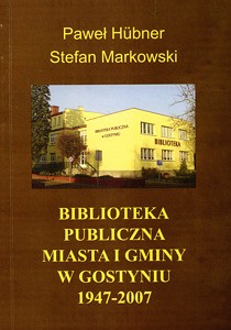 Biblioteka Publiczna Miasta i Gminy w Gostyniu 1947-2007