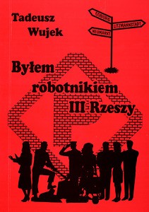 Byłem robotnikiem III Rzeszy