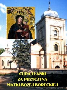 Cuda i łaski za przyczyną Matki Boskiej Boreckiej