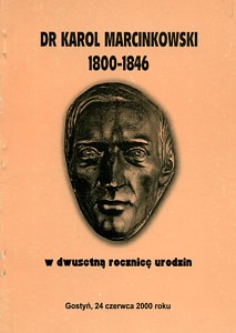 Dr Karol Marcinkowski 1800-1846. W dwusetną rocznicę urodzin
