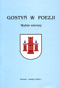 Gostyń w poezji. Wybór wierszy