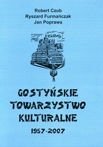 Gostyńskie Towarzystwo Kulturalne 1957-2007