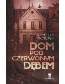 Dom pod Czerwonym Dębem