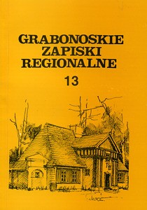 Grabonoskie Zapiski Regionalne, zeszyt 13, pod. red. Krzysztofa Maćkowiaka i Stanisława Sroki