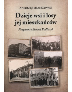 Dzieje wsi i losy jej mieszkańców. Fragmenty historii Pudliszek