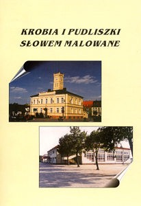 Krobia i Pudliszki słowem malowane