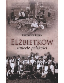 Elżbietków. Stulecie polskości