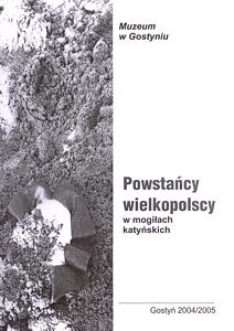 Powstańcy wielkopolscy w mogiłach katyńskich