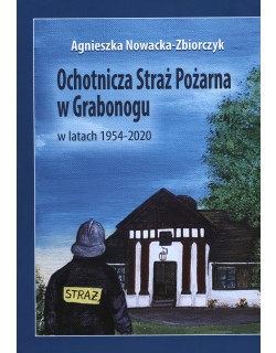 Ochotnicza Straż Pożarna w Grabonogu w latach 1954-2020
