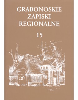Grabonoskie Zapiski Regionalne, t. 15, pod red. Krzysztofa Maćkowiaka i Stanisława Sroki