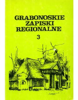 Grabonoskie Zapiski Regionalne, t. 3, pod red. Krzysztofa Maćkowiaka i Stanisława Sroki