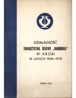 Działalność Towarzystwa Śpiewu „Harmonia” w Krobi w latach 1908-1978