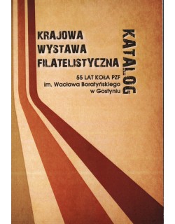 Katalog Krajowa Wystawa Filatelistyczna Gostyń 2012 – 55 lat Koła PZF w Gostyniu