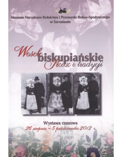 Wesele biskupiańskie. Rzecz o tradycji
